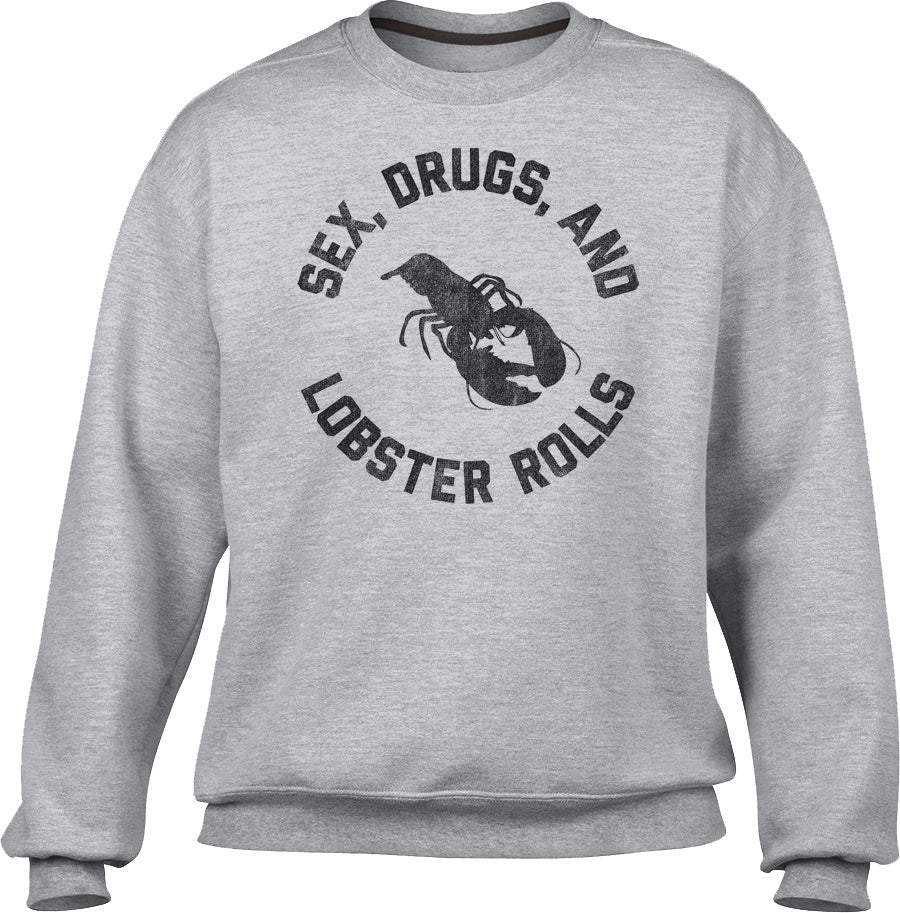 Unisex Sex Drugs and Lobster Rolls Sweatshirt