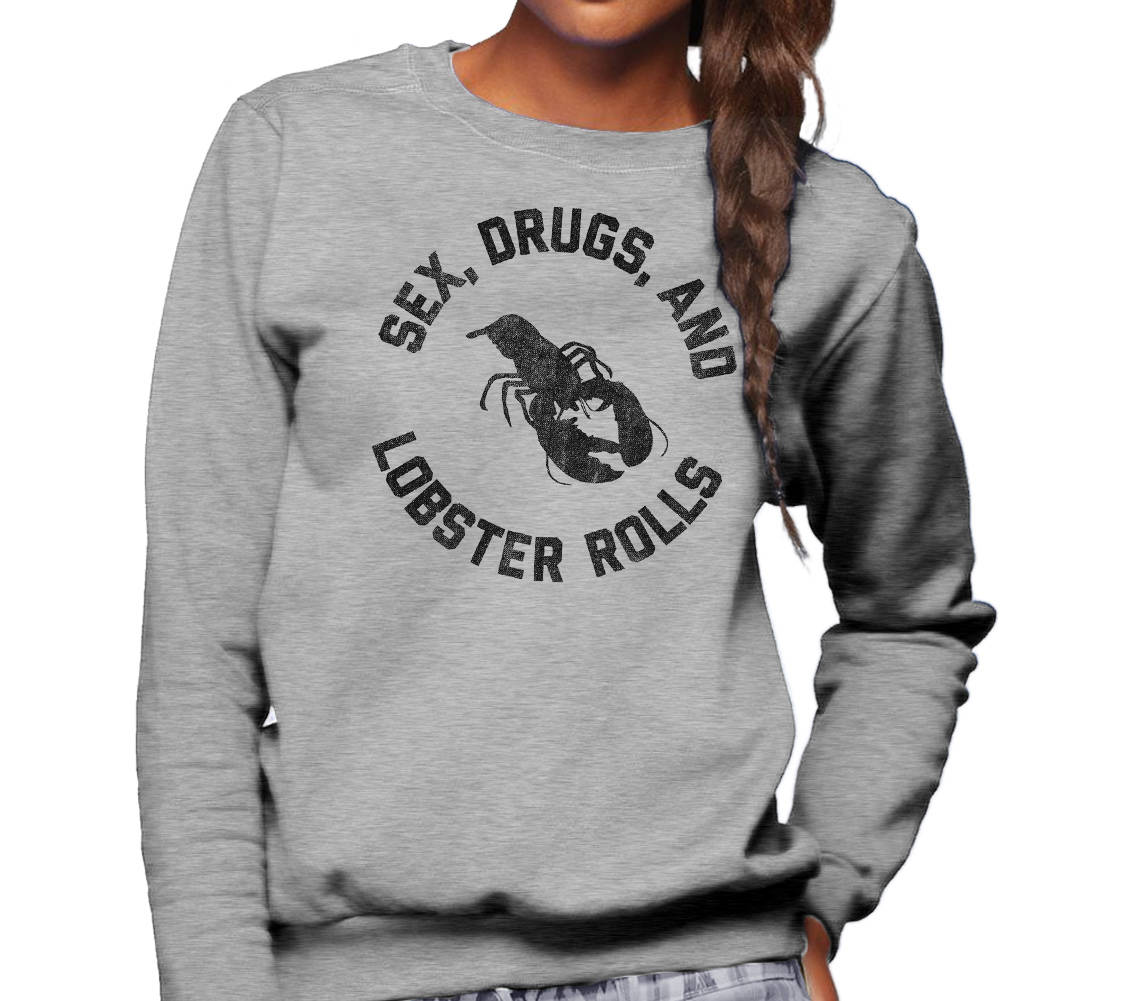 Unisex Sex Drugs and Lobster Rolls Sweatshirt