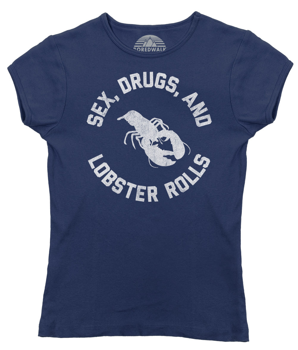Women's Sex Drugs and Lobster Rolls T-Shirt