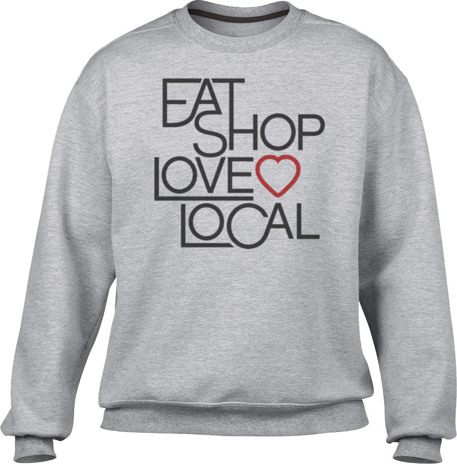 Unisex Love Shop Eat Local Sweatshirt
