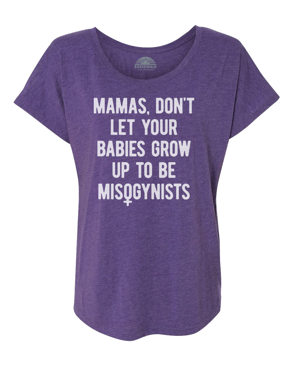 Women's Mamas Don't Let Your Babies Grow Up to be Misogynists Scoop Neck T-Shirt