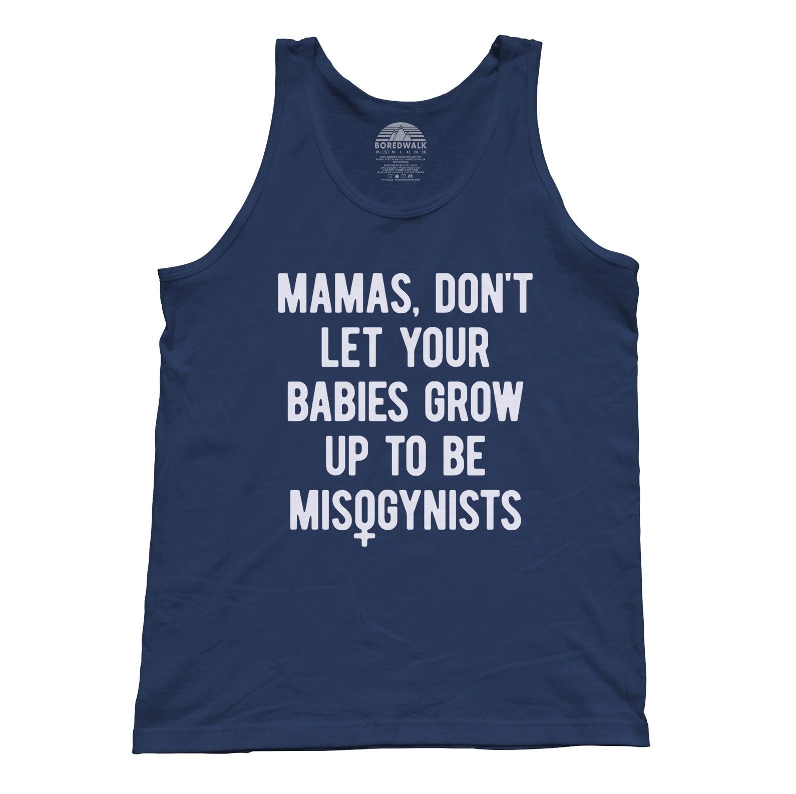 Unisex Mamas Don't Let Your Babies Grow Up to be Misogynists Tank Top