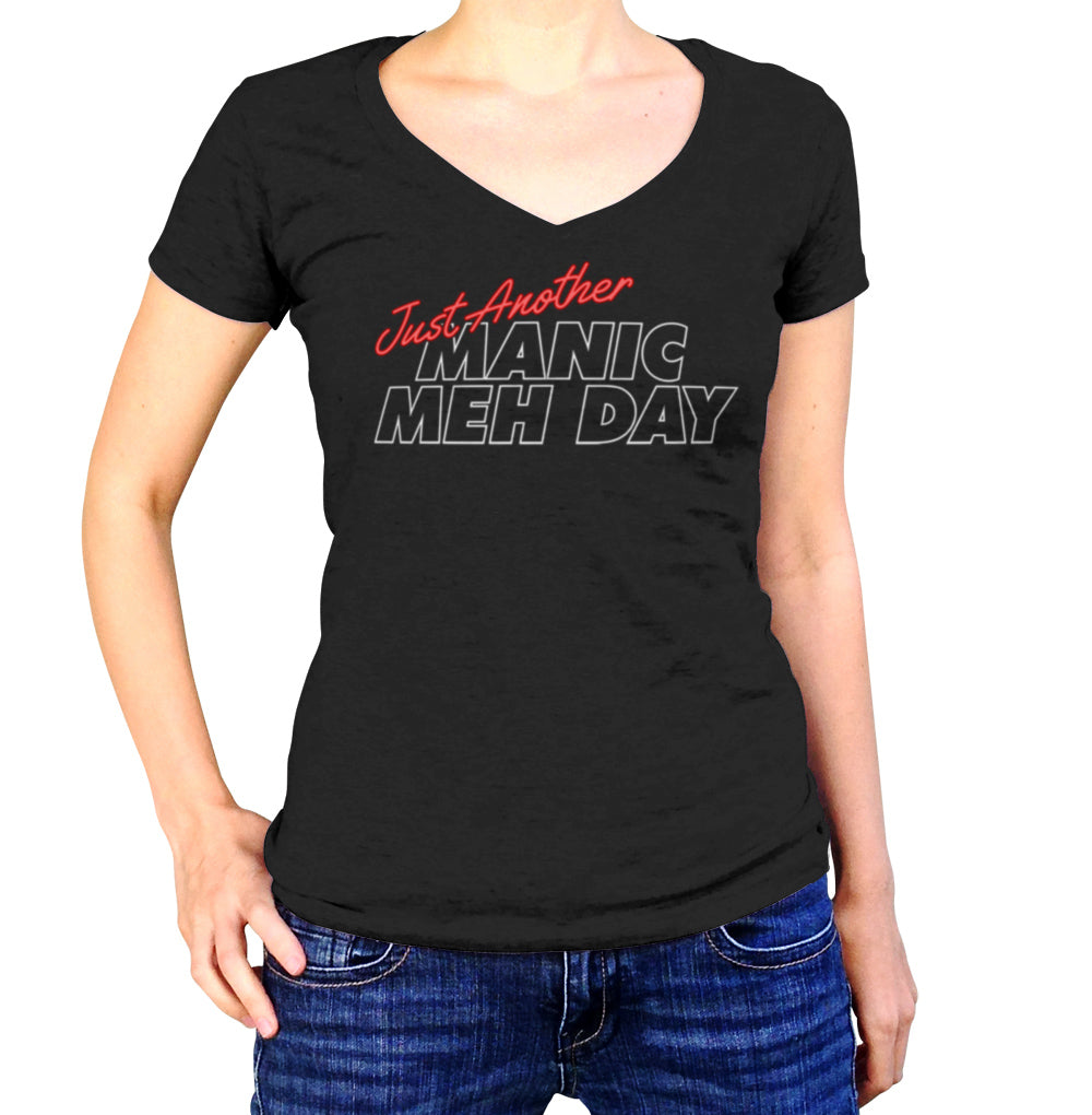 Women's Just Another Manic Meh Day Vneck T-Shirt