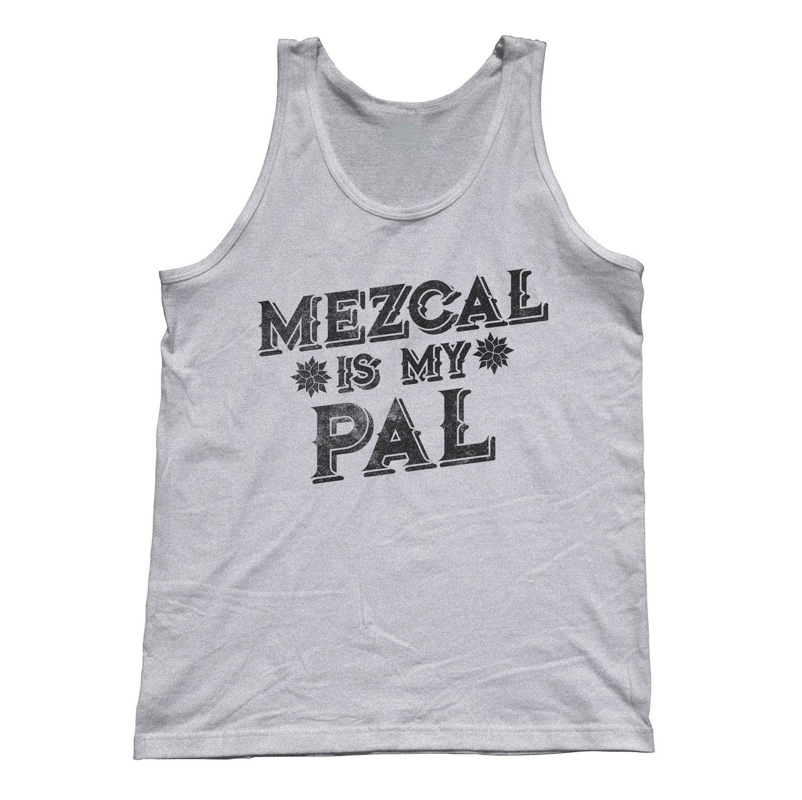 Unisex Mezcal is My Pal Tank Top - Cinco De Mayo Mexican Drinking