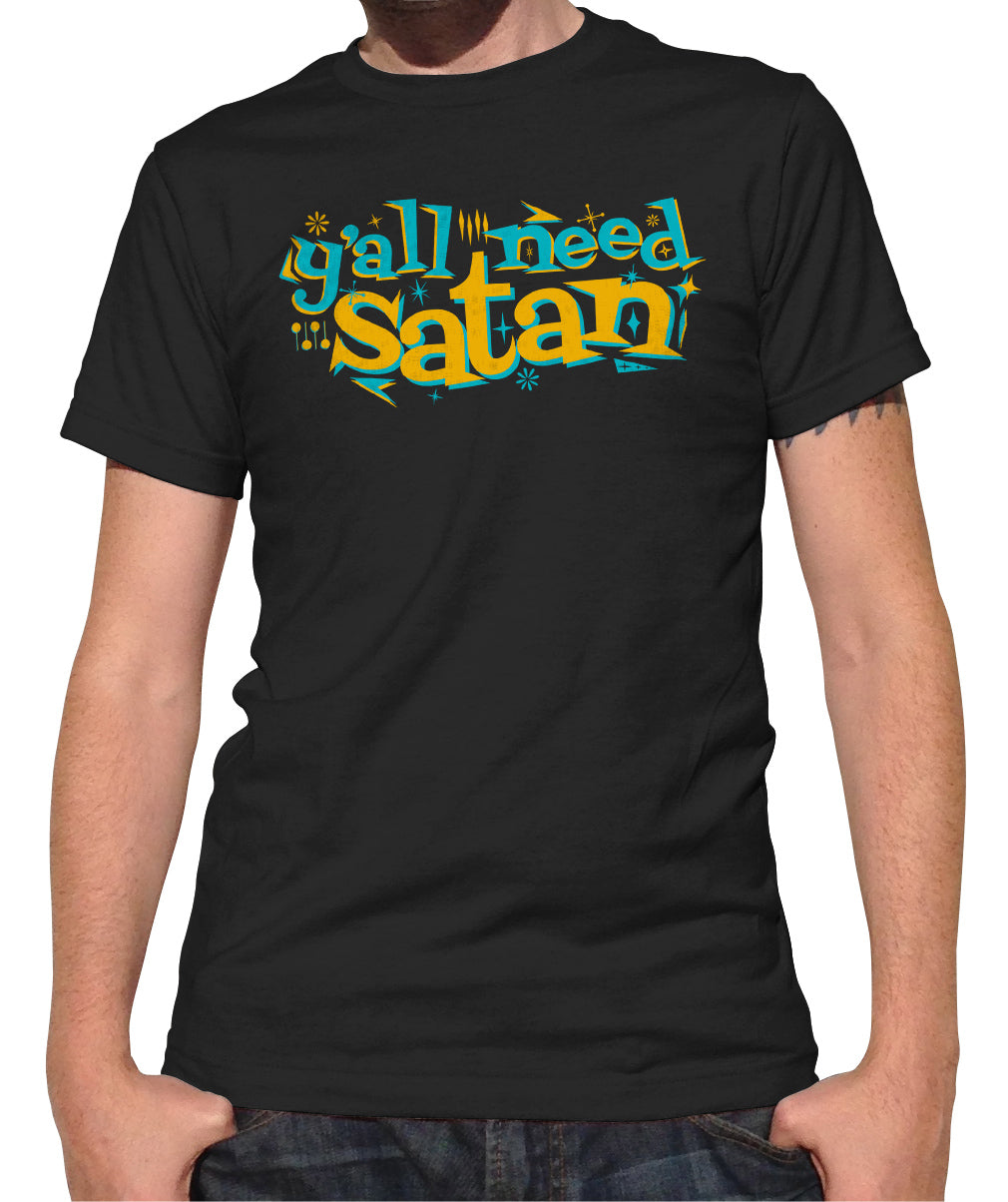 Men's Y'all Need Satan T-Shirt