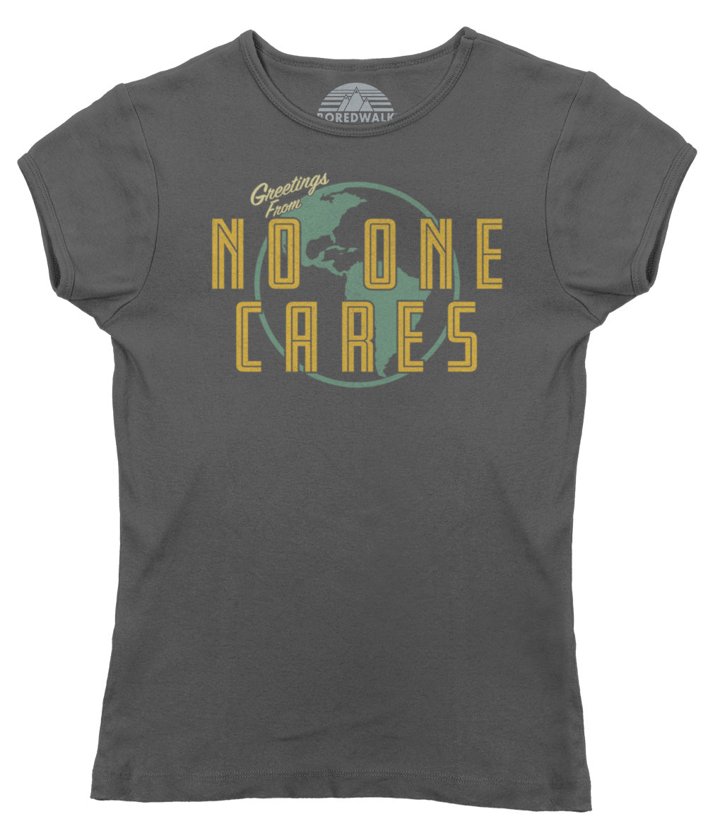 Women's Greetings From No One Cares T-Shirt