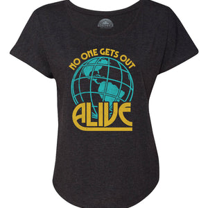 Women's No One Gets Out Alive Scoop Neck T-Shirt