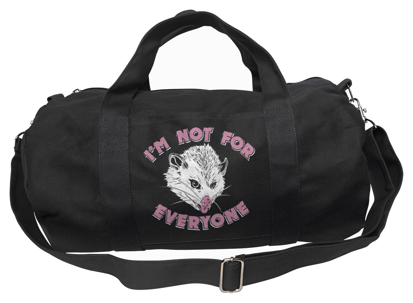 I'm Not For Everyone Opossum Duffel Bag
