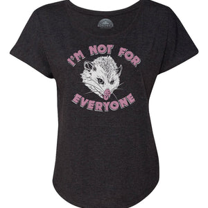 Women's I'm Not For Everyone Opossum Scoop Neck T-Shirt