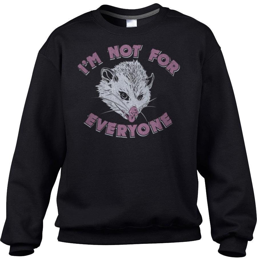 Unisex I'm Not For Everyone Opossum Sweatshirt