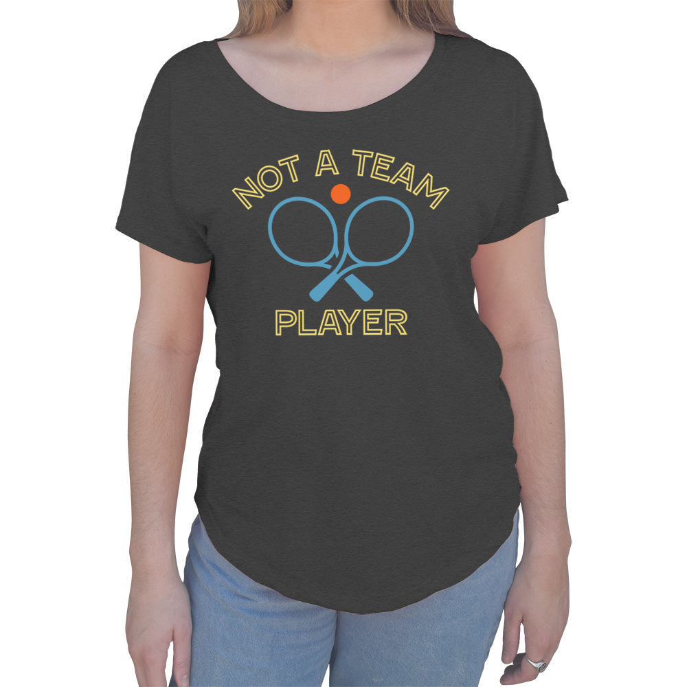 Women's Not a Team Player Scoop Neck T-Shirt