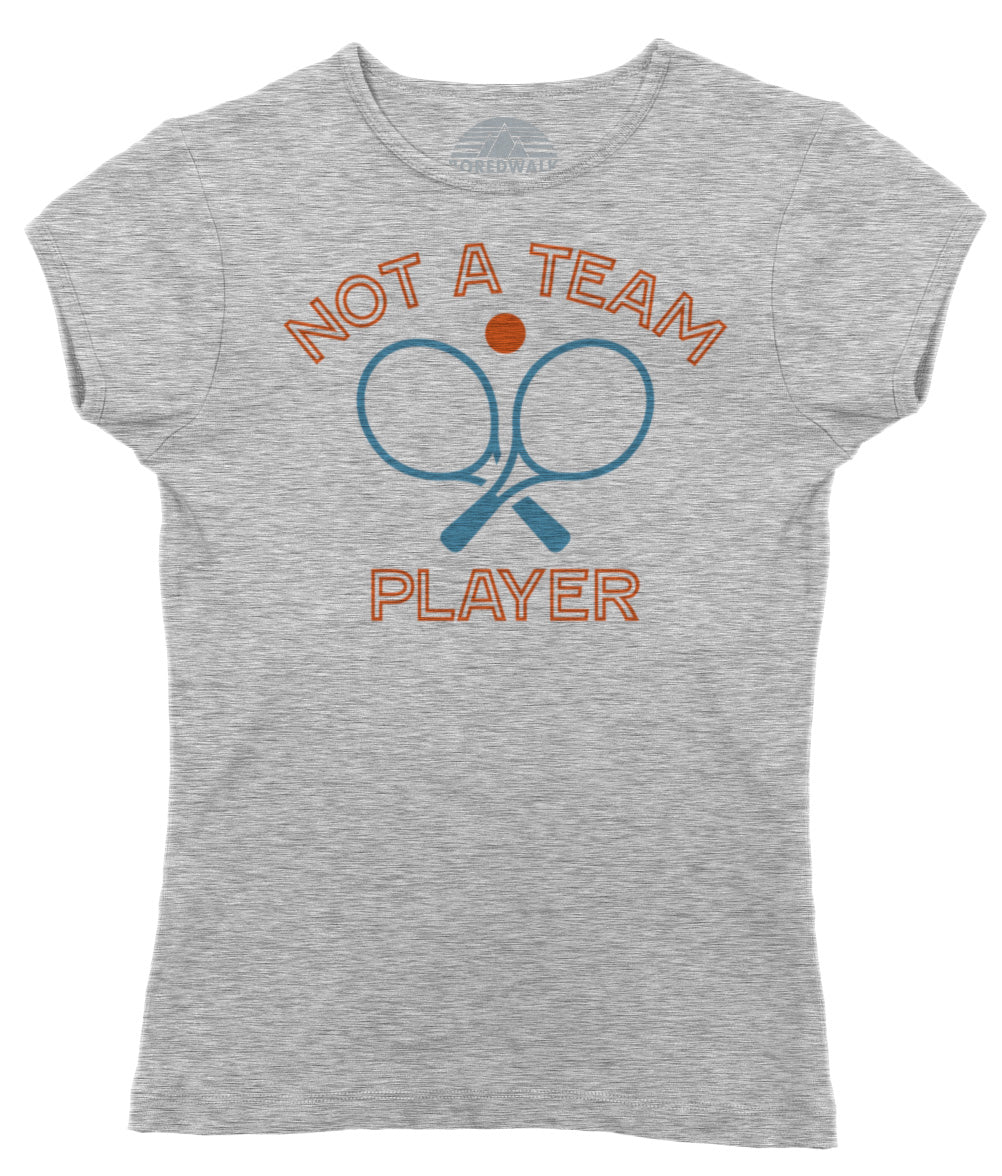 Women's Not a Team Player T-Shirt