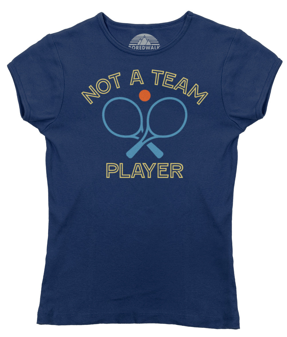 Women's Not a Team Player T-Shirt