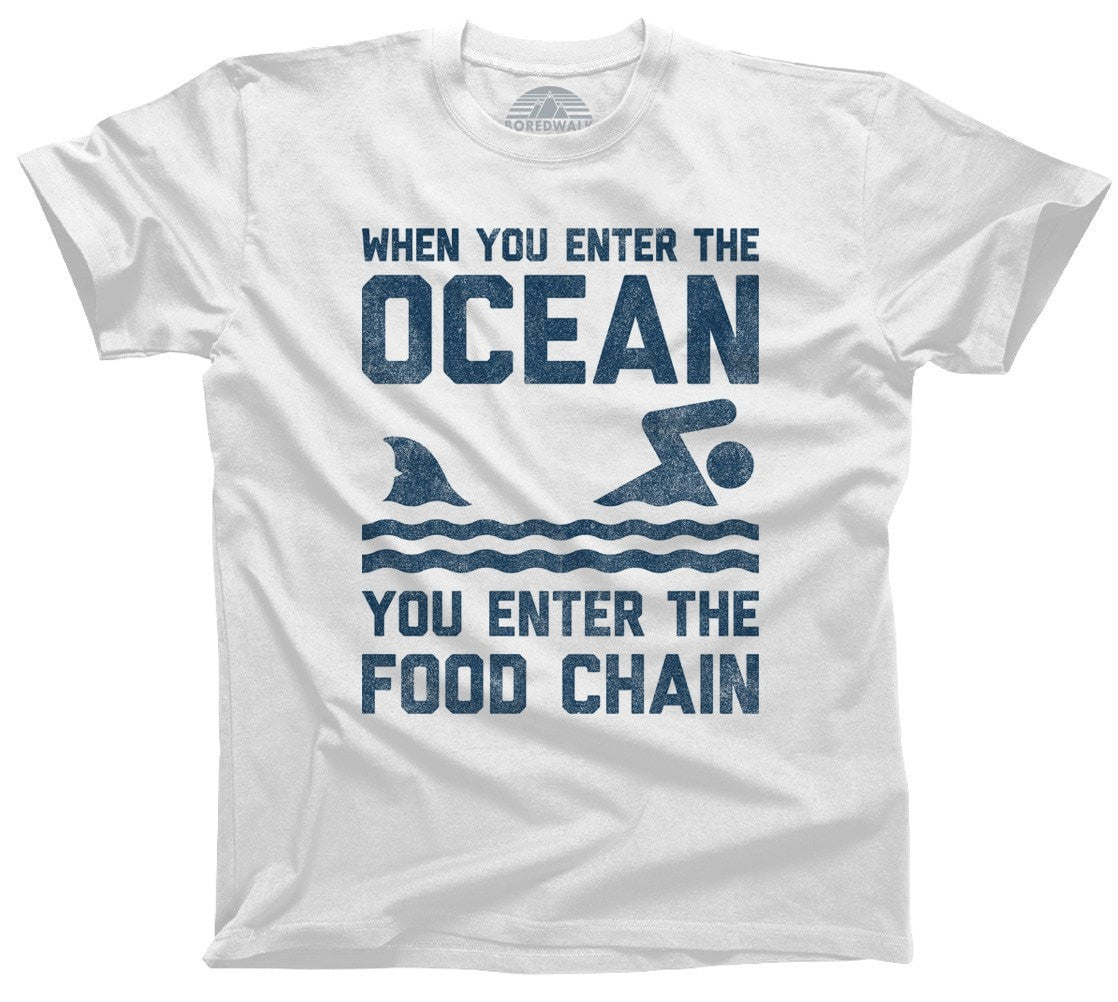 Men's When You Enter the Ocean You Enter the Food Chain Shark T-Shirt