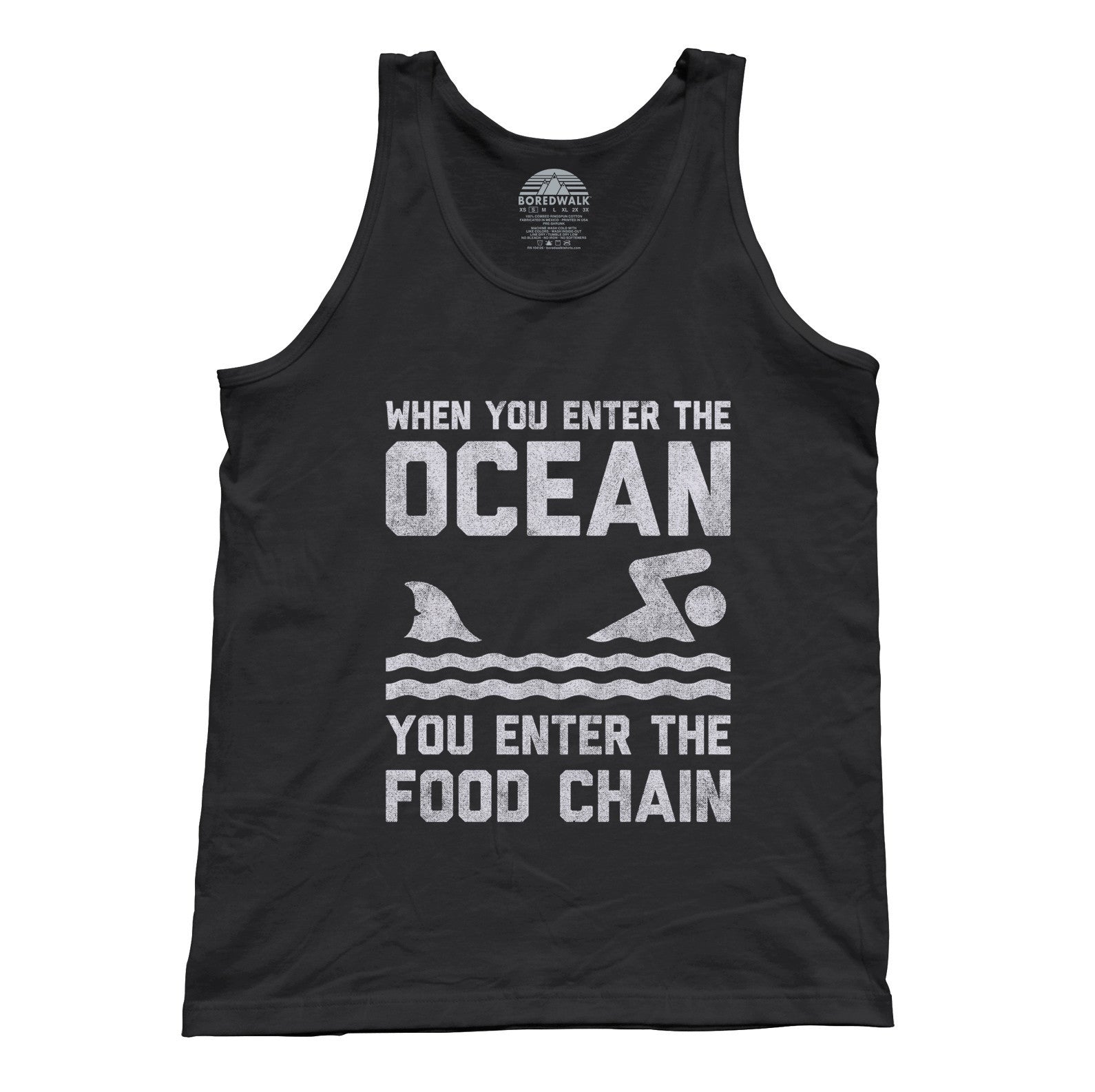 Unisex When You Enter the Ocean You Enter the Food Chain Shark Tank Top