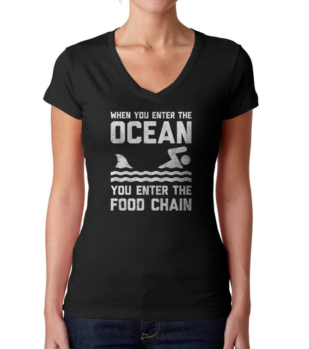 Women's When You Enter the Ocean You Enter the Food Chain Shark Vneck T-Shirt