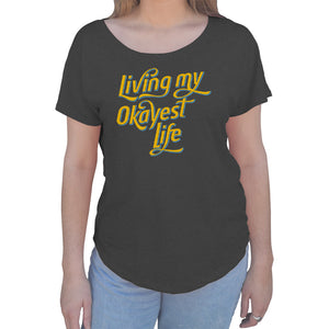 Women's Living My Okayest Life Scoop Neck T-Shirt