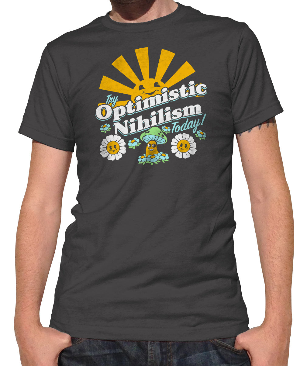 Men's Try Optimistic Nihilism Today T-Shirt
