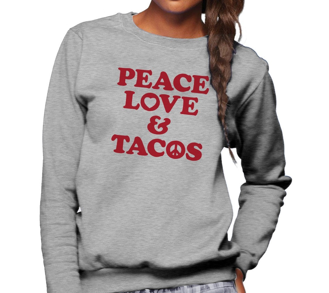 Unisex Peace Love and Tacos Sweatshirt