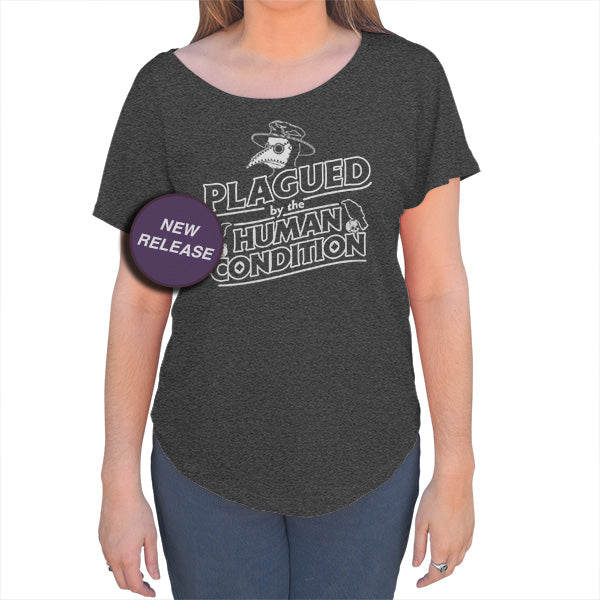 Women's Plagued by the Human Condition Scoop Neck T-Shirt