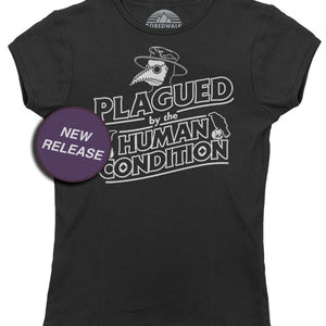 Women's Plagued by the Human Condition T-Shirt