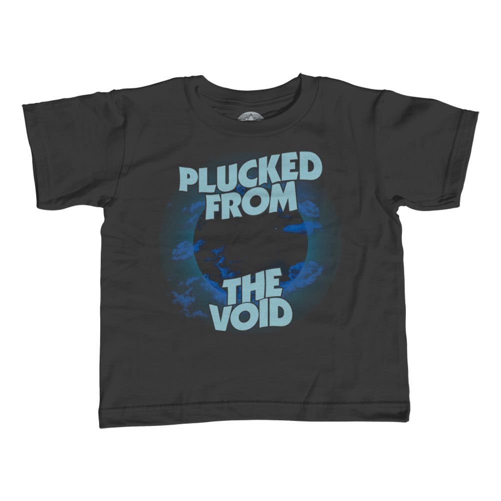 Girl's Plucked From the Void T-Shirt - Unisex Fit