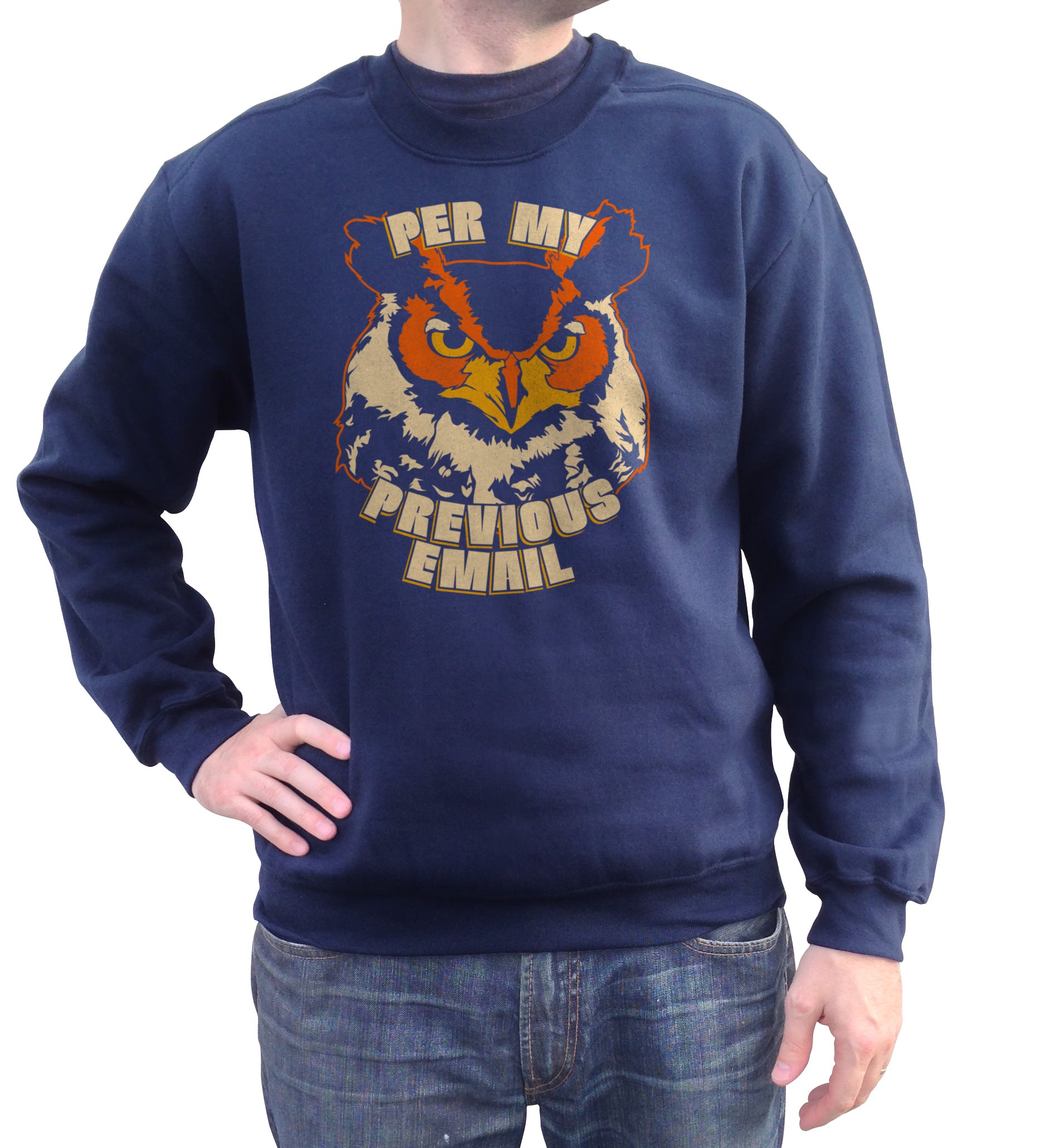 Unisex Per My Previous Email Owl Sweatshirt