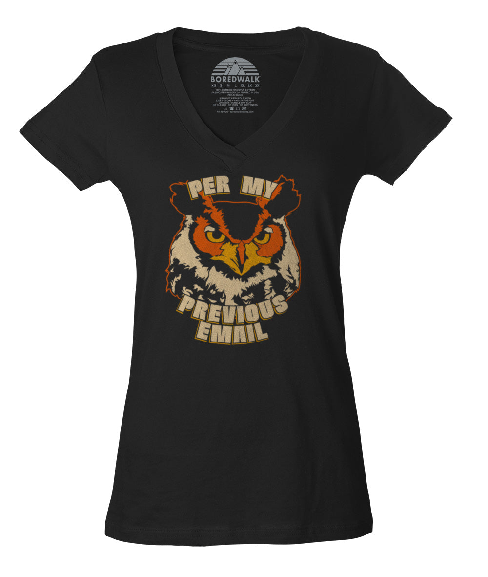 Women's Per My Previous Email Owl Vneck T-Shirt