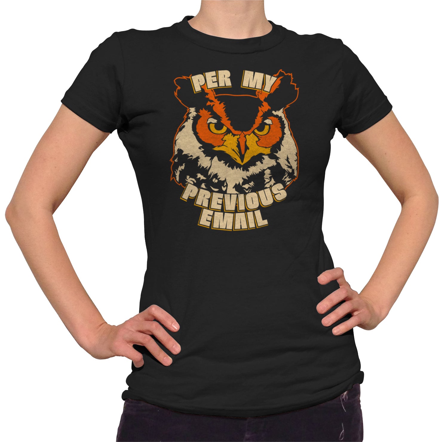 Women's Per My Previous Email Owl T-Shirt
