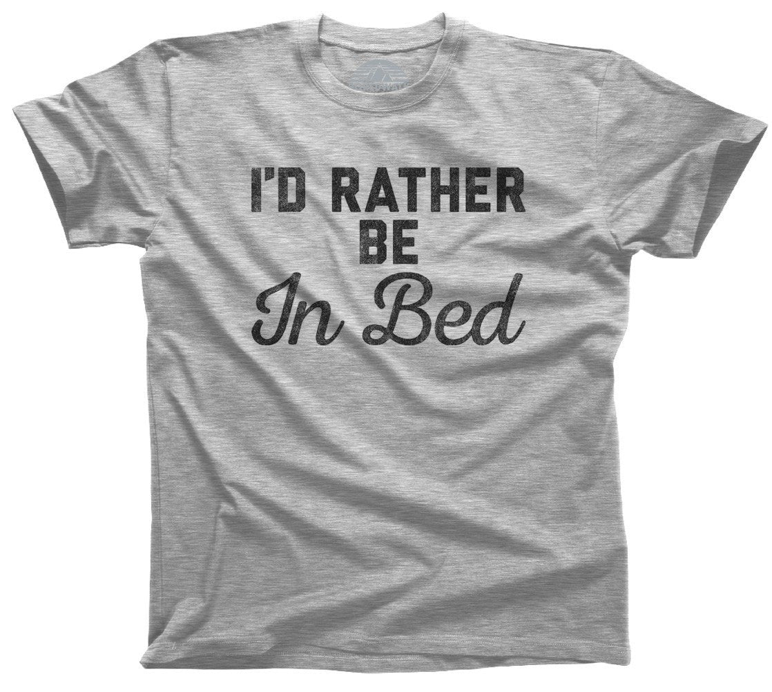 Men's I'd Rather Be in Bed T-Shirt