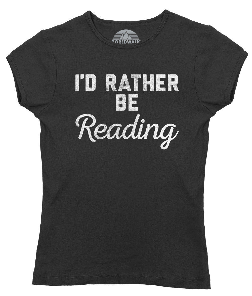 Women's I'd Rather Be Reading T-Shirt