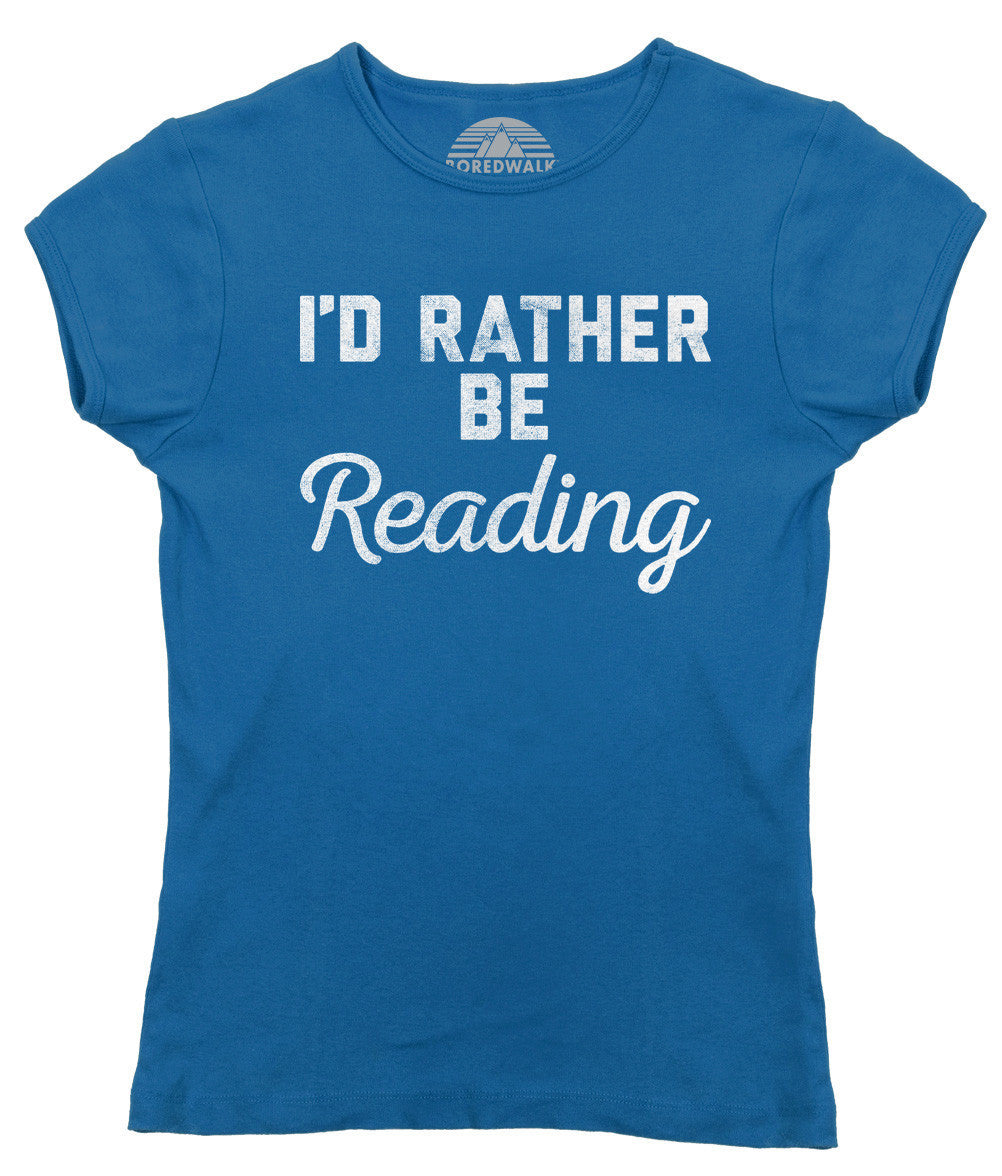 Women's I'd Rather Be Reading T-Shirt