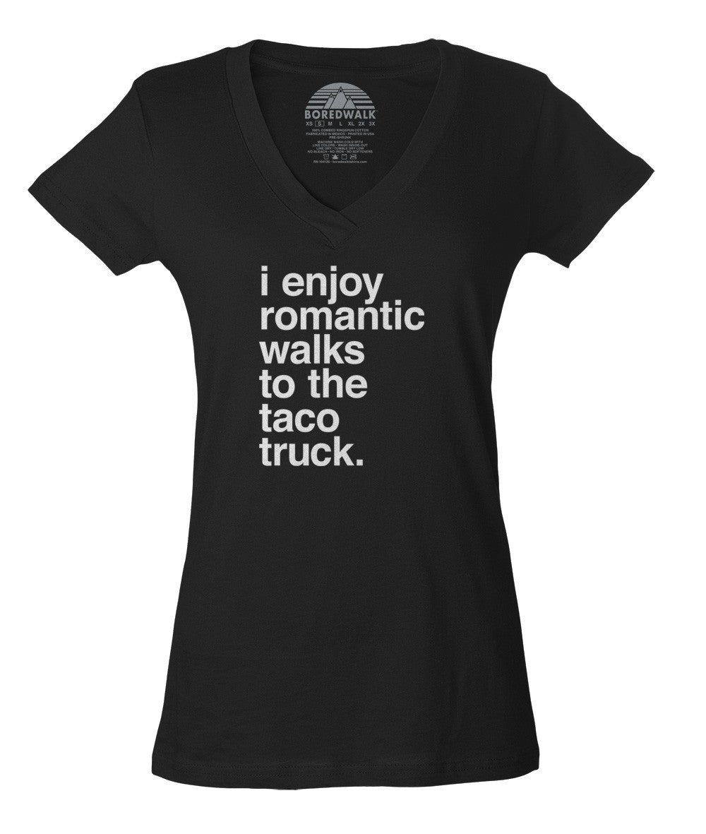 Women's I Enjoy Romantic Walks to the Taco Truck Vneck T-Shirt