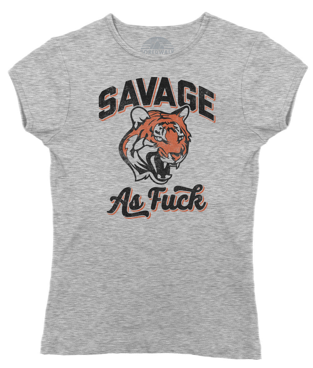 Women's Savage as Fuck Tiger T-Shirt