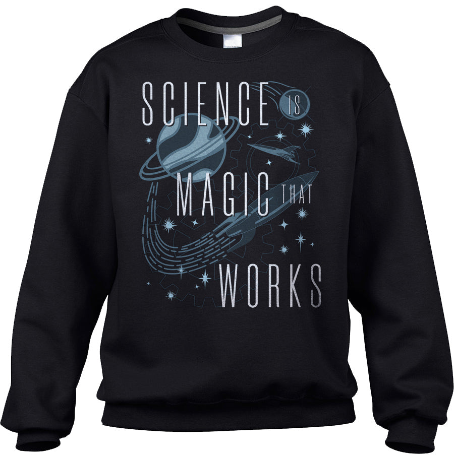 Unisex Science is Magic That Works Sweatshirt