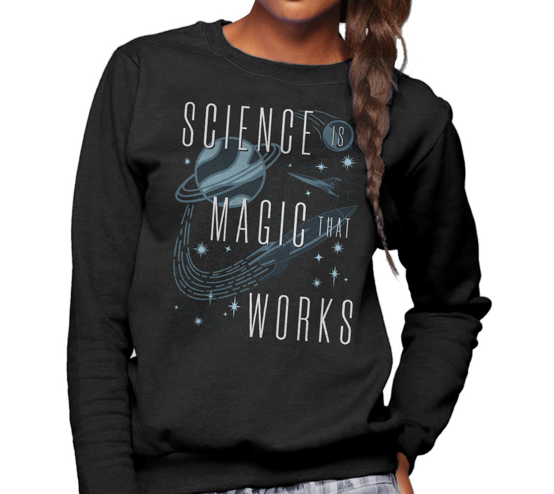 Unisex Science is Magic That Works Sweatshirt