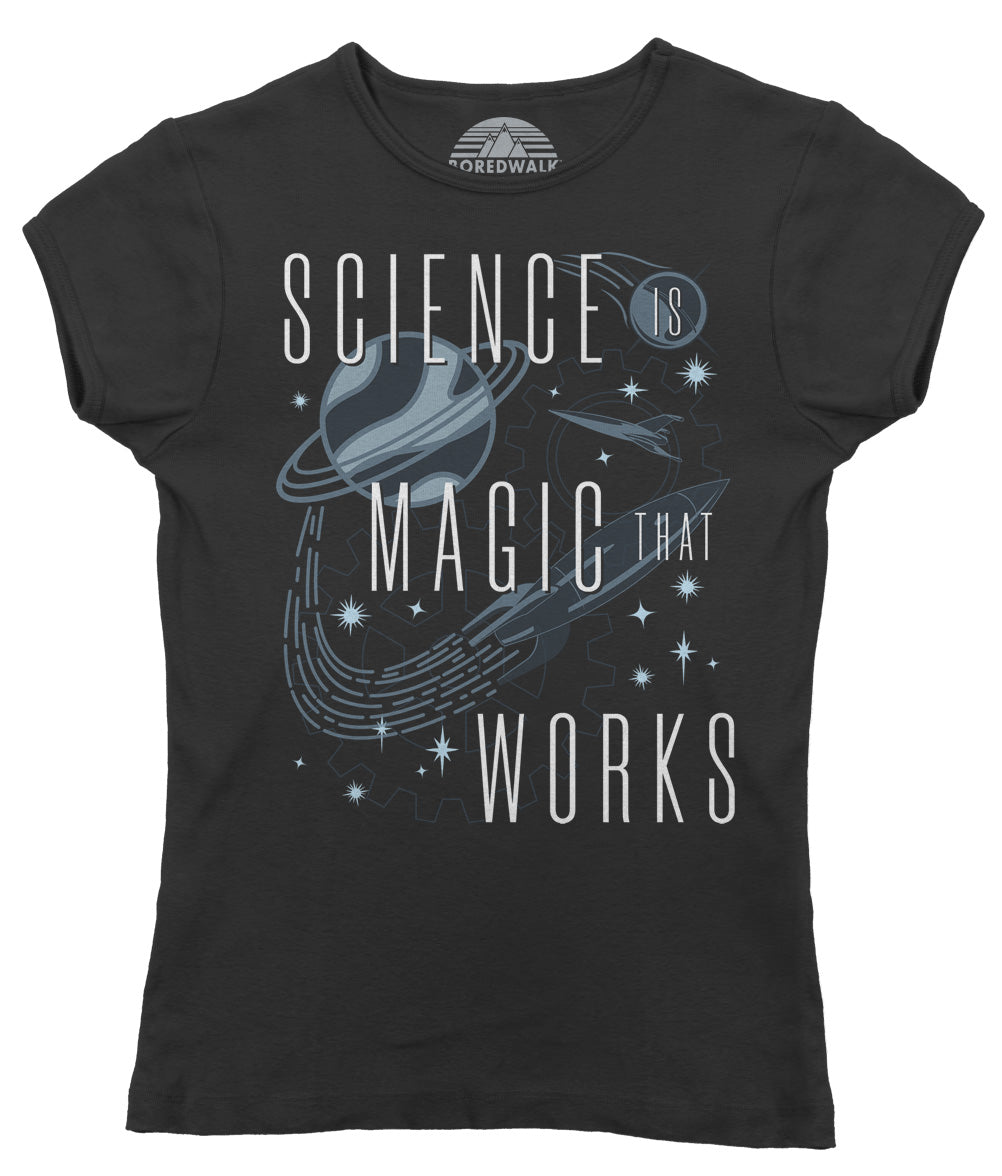 Women's Science is Magic That Works T-Shirt