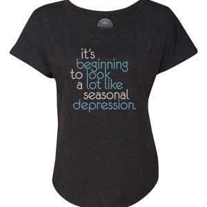 Women's It's Beginning To Look A Lot Like Seasonal Depression Scoop Neck T-Shirt