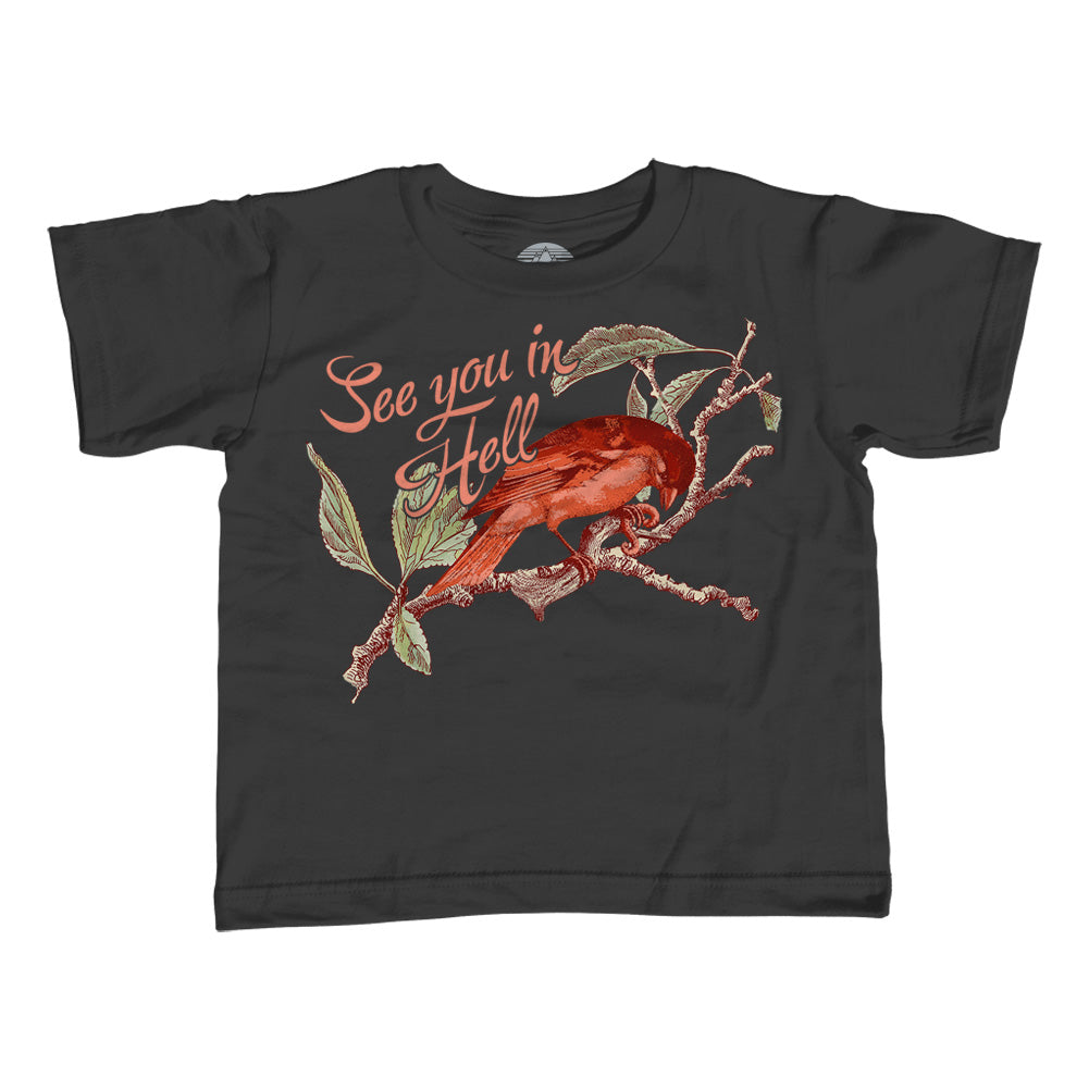 Girl's See You In Hell Bird T-Shirt - Unisex Fit