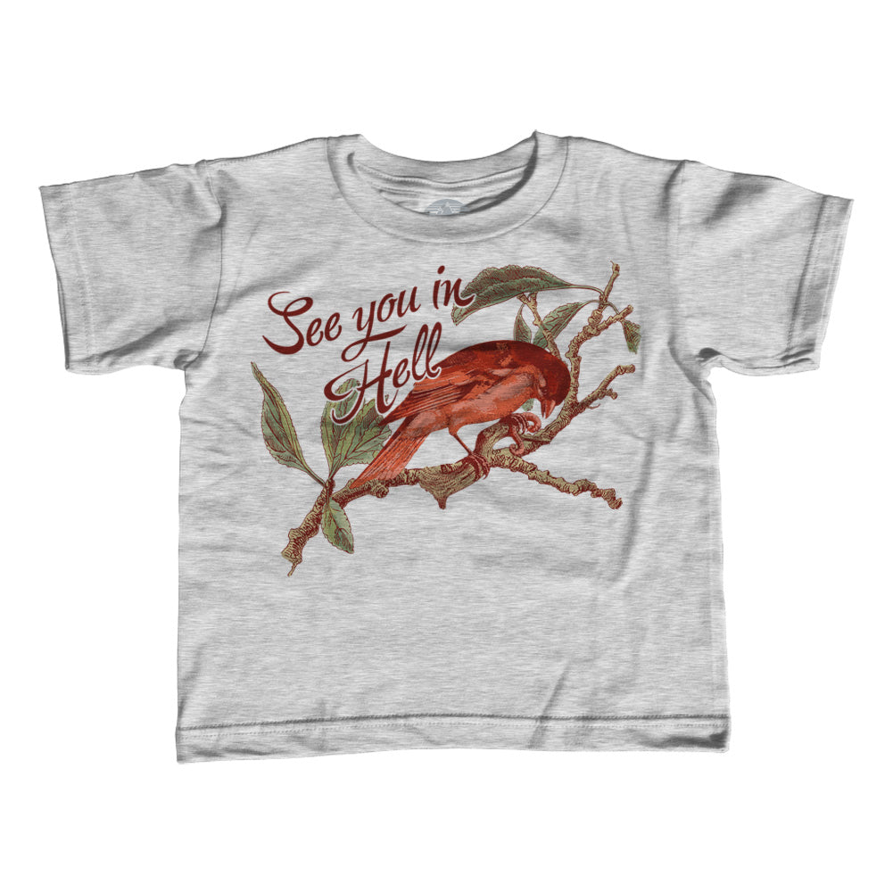 Girl's See You In Hell Bird T-Shirt - Unisex Fit