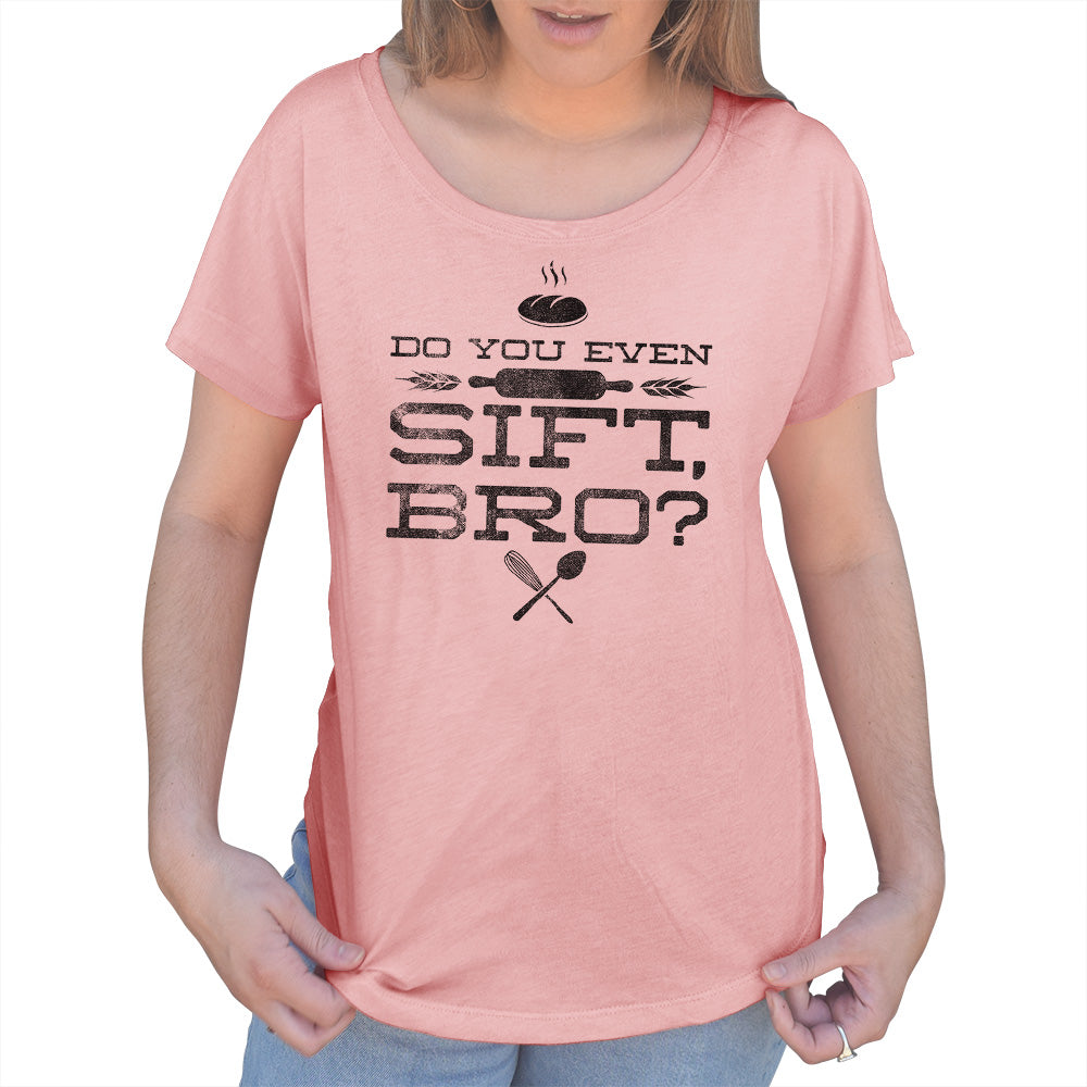 Women's Do You Even Sift Bro Baking Scoop Neck T-Shirt