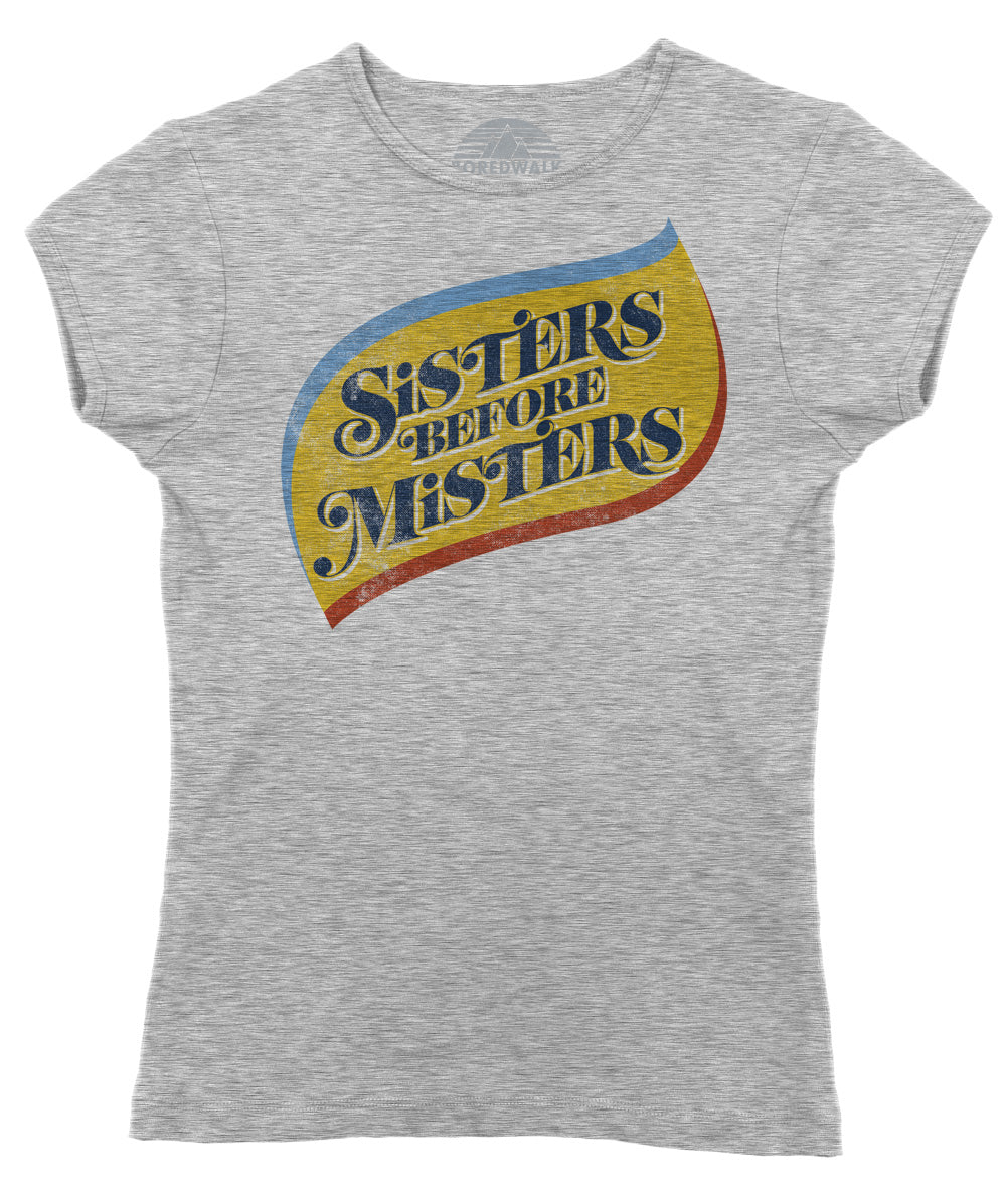 Women's Sisters Before Misters T-Shirt - Feminist Shirt