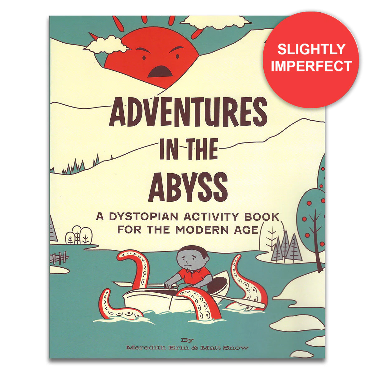 Slightly Imperfect Adventures in the Abyss: A Dystopian Activity Book For The Modern Age