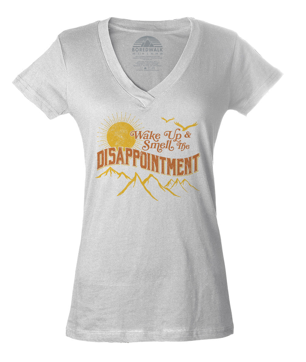 Women's Wake Up And Smell The Disappointment Vneck T-Shirt