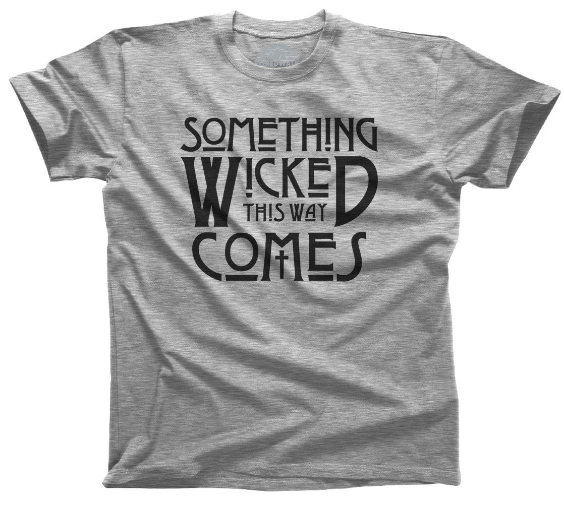Men's Something Wicked This Way Comes T-Shirt