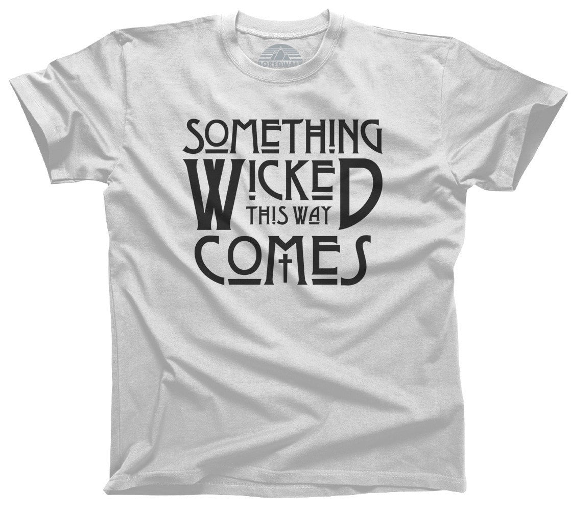 Men's Something Wicked This Way Comes T-Shirt