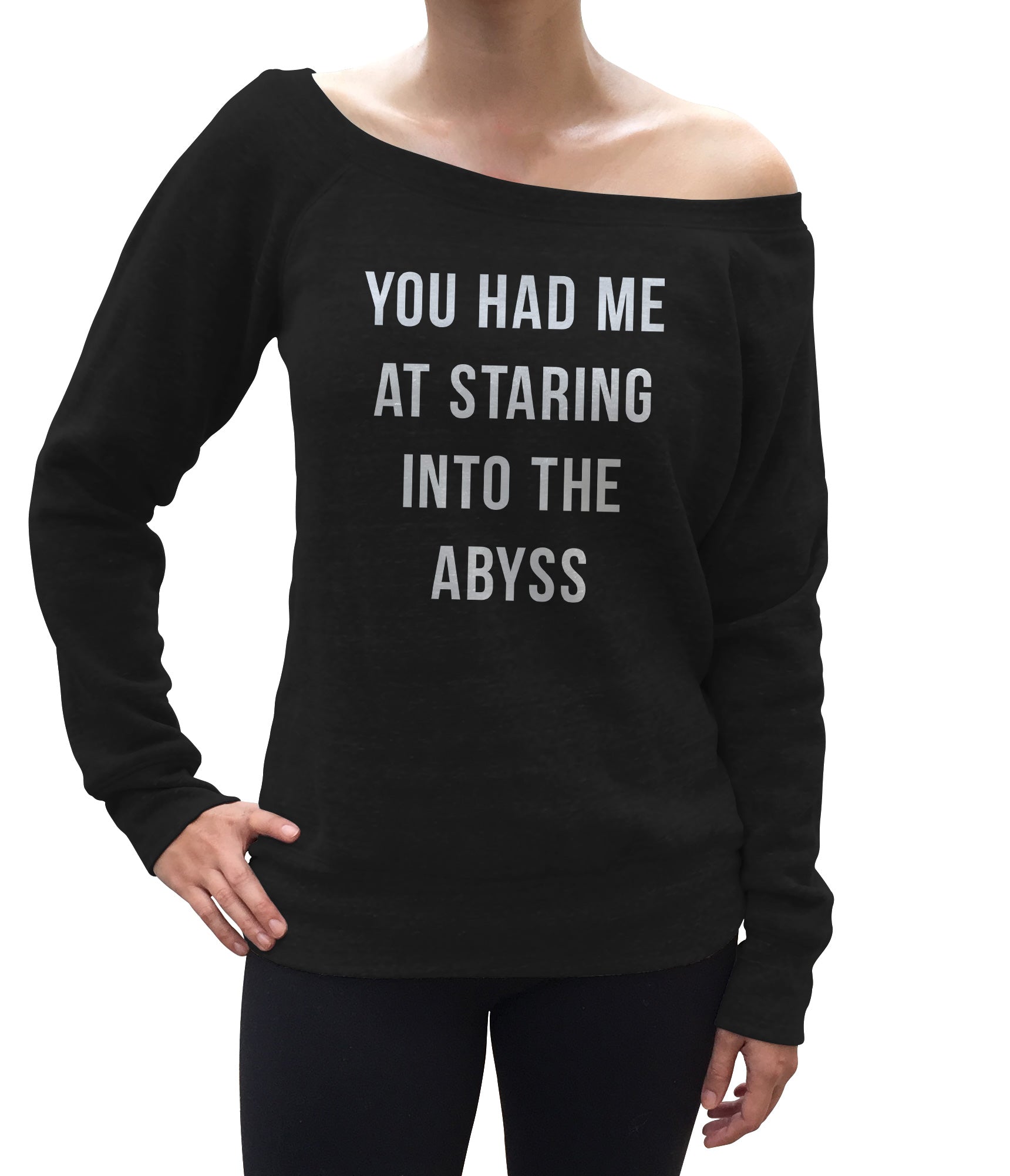 Women's You Had Me at Staring Into the Abyss Scoop Neck Fleece - Nihilism Existentialism
