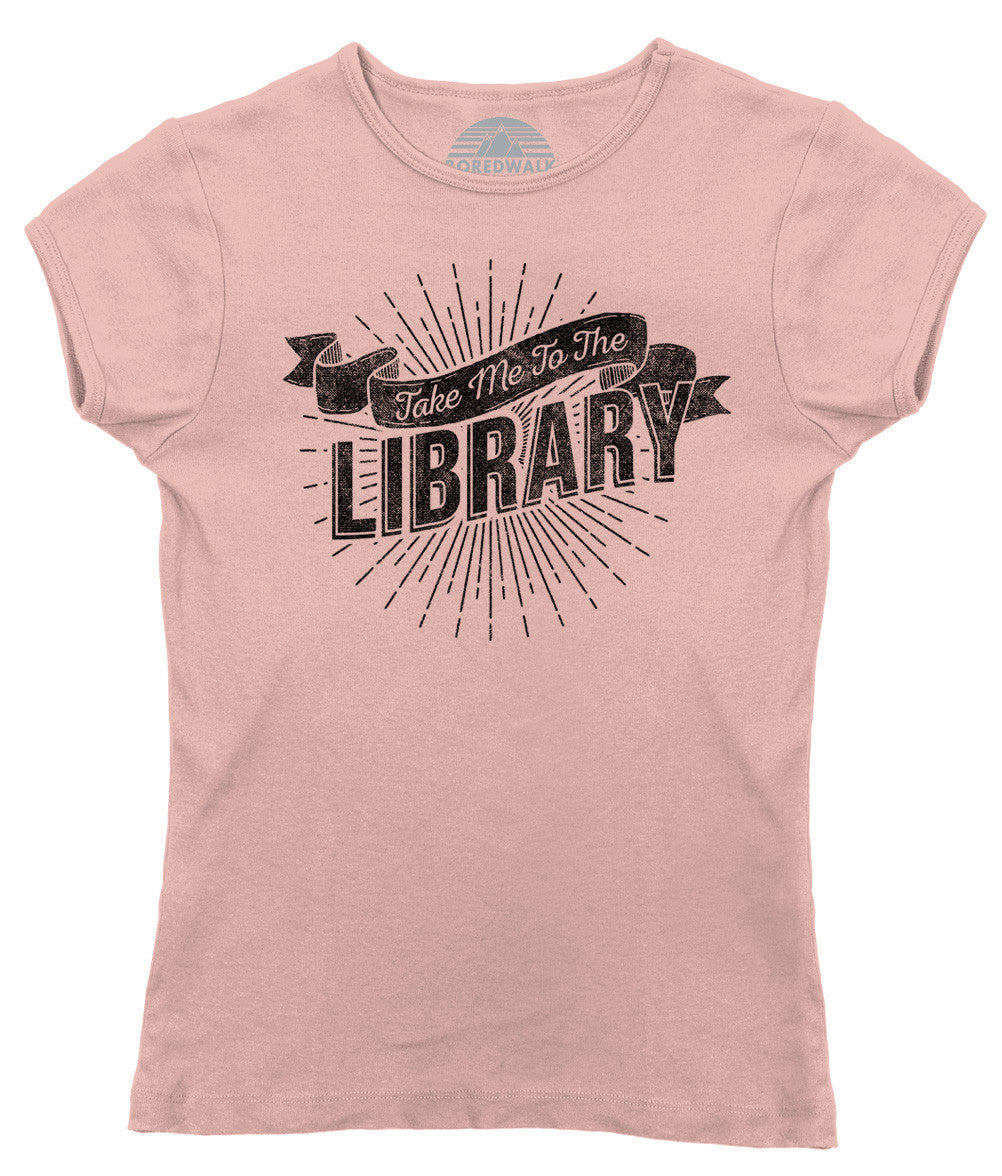 Women's Take Me To The Library T-Shirt
