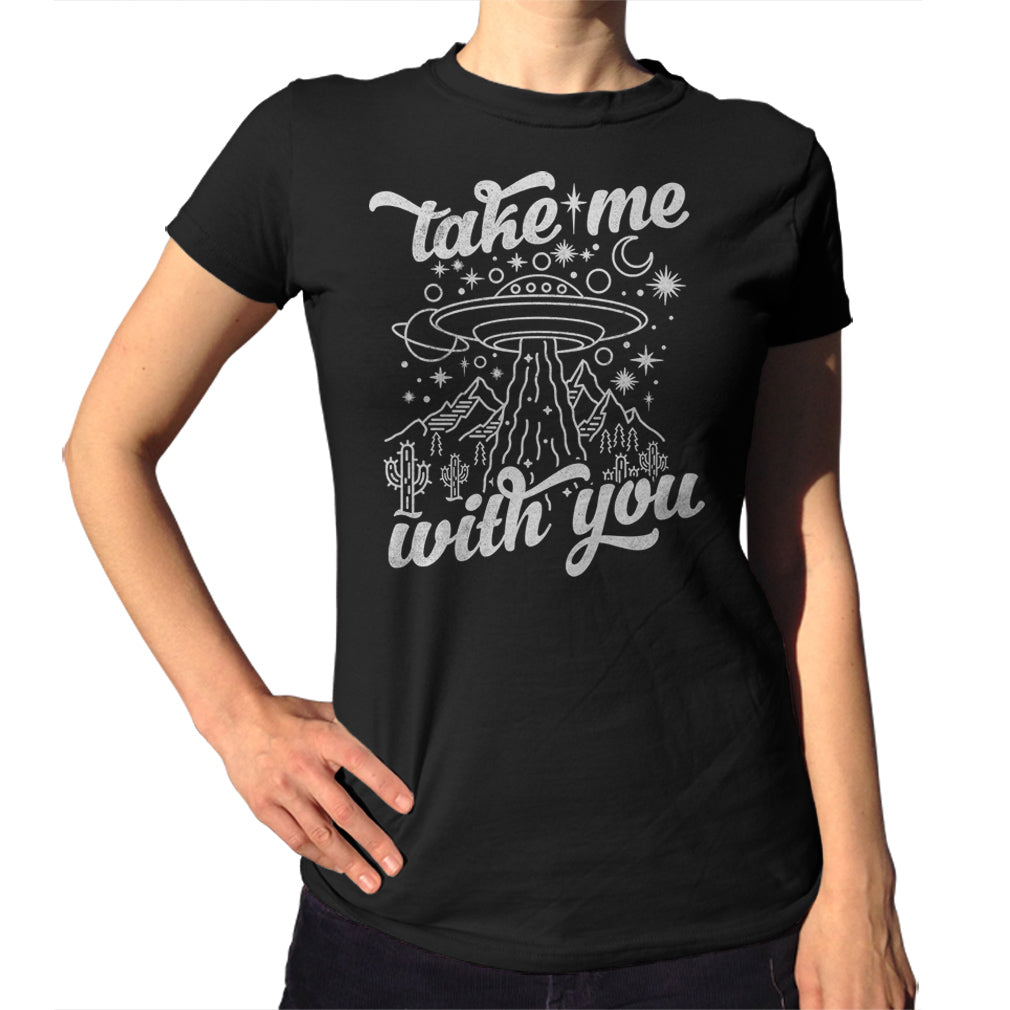 Women's Take Me With You Alien UFO Shirt T-Shirt