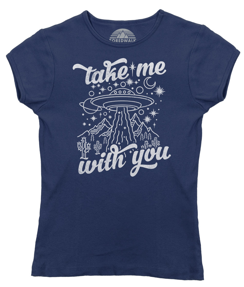 Women's Take Me With You Alien UFO Shirt T-Shirt
